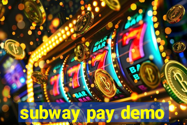 subway pay demo